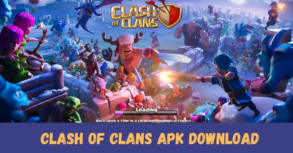 Clash Of Clans APK Download clash of clans apk download