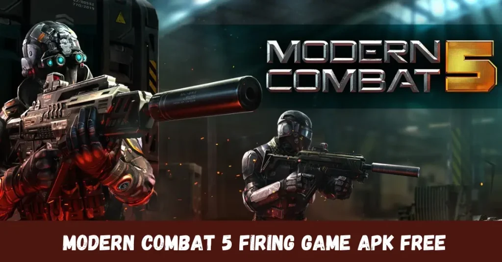 Modern Combat 5 Firing Game APK Free modern combat 5 firing game apk free