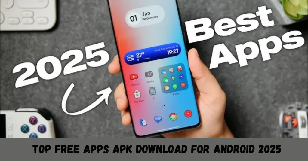 top free apps apk download for android 2025