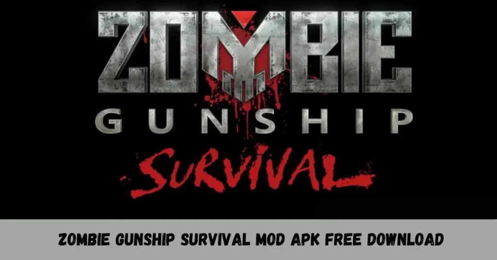 zombie gunship survival mod apk free download